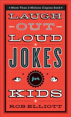 Book cover of Laugh-Out-Loud Jokes for Kids by Elliott, Rob