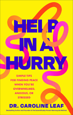 Book cover of Help in a Hurry: Simple Tips for Finding Peace When You're Overwhelmed, Anxious, or Stressed by Leaf, Caroline