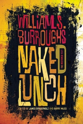 Naked Lunch: The Restored Text by Burroughs Jr, William S. book cover