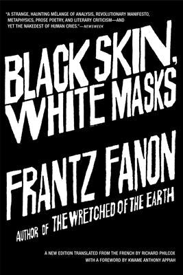 Book cover of Black Skin, White Masks by Fanon, Frantz