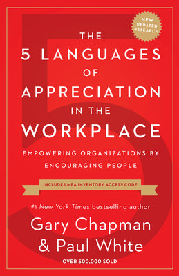 Book cover of The 5 Languages of Appreciation in the Workplace: Empowering Organizations by Encouraging People by Chapman, Gary