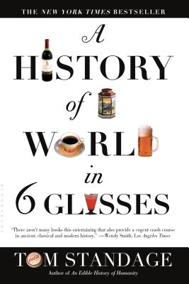 A History of the World in 6 Glasses by Standage, Tom book cover