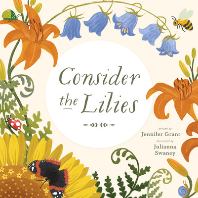 Book cover of Consider the Lilies by Grant, Jennifer