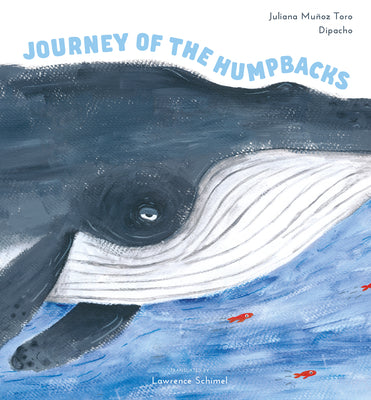 Book cover of Journey of the Humpbacks by Toro, Juliana Mu