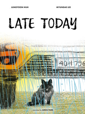Book cover of Late Today by Huh, Jungyoon