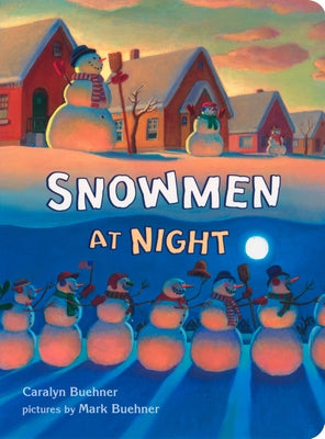 Book cover of Snowmen at Night by Buehner, Caralyn