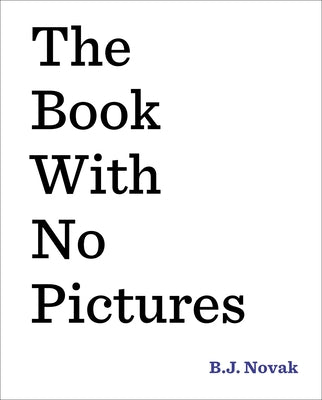 Book cover of The Book with No Pictures by Novak, B. J.