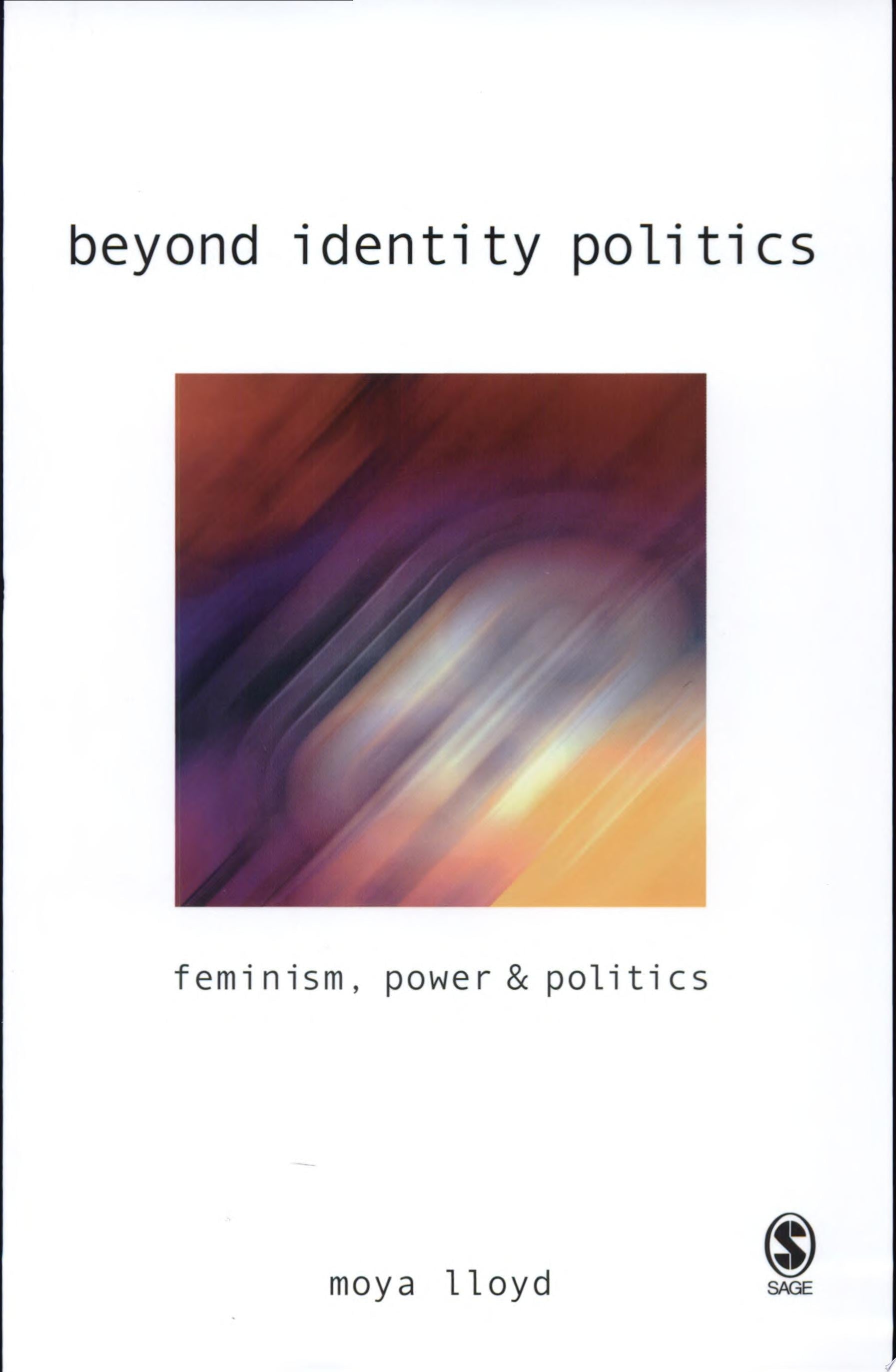 Book cover of Beyond Identity Politics: Feminism, Power and Politics by Lloyd, Moya