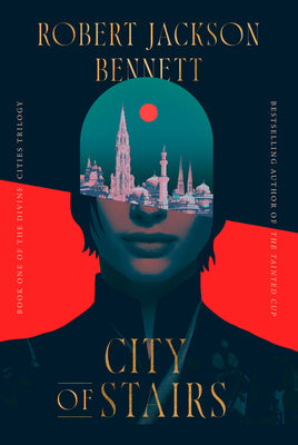City of Stairs: Book One of the Divine Cities Trilogy by Robert Jackson Bennett book cover