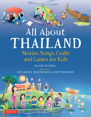Book cover of All about Thailand: Stories, Songs, Crafts and Games for Kids by Russell, Elaine