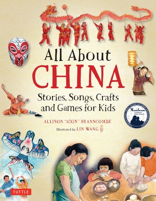Book cover of All about China: Stories, Songs, Crafts and Games for Kids by Branscombe, Allison