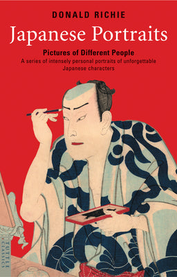 Book cover of Japanese Portraits: Pictures of Different People by Richie, Donald