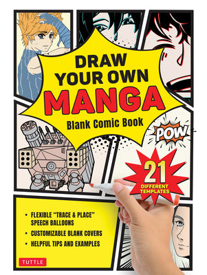 Book cover of Draw Your Own Manga: Blank Comic Book (with 21 Different Templates) by Tuttle Studio