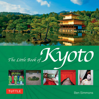 Book cover of The Little Book of Kyoto by Simmons, Ben