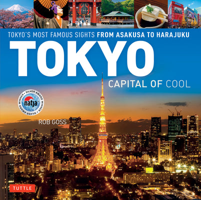 Book cover of Tokyo - Capital of Cool: Tokyo's Most Famous Sights from Asakusa to Harajuku by Goss, Rob