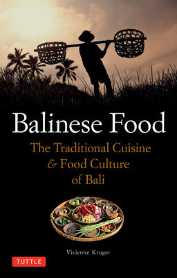 Book cover of Balinese Food: The Traditional Cuisine & Food Culture of Bali by Kruger, Vivienne