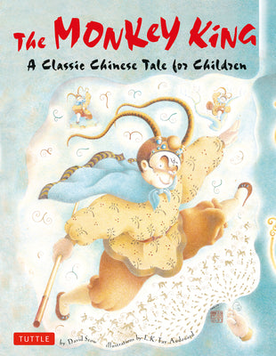 Book cover of The Monkey King: A Classic Chinese Tale for Children by Seow, David