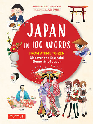 Book cover of Japan in 100 Words: From Anime to Zen: Discover the Essential Elements of Japan by Civardi, Ornella