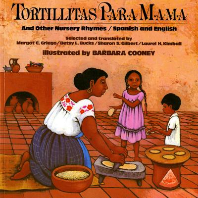 Book cover of Tortillitas Para Mama: And Other Nursery Rhymes, Spanish and English by Griego, Margot C.