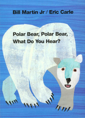 Book cover of Polar Bear, Polar Bear, What Do You Hear?: Classic Board Book by Martin, Bill, Jr.