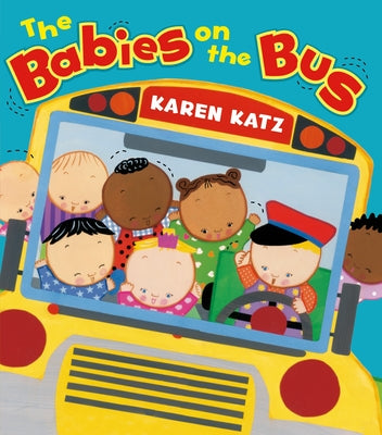 The Babies on the Bus by Karen Katz book cover