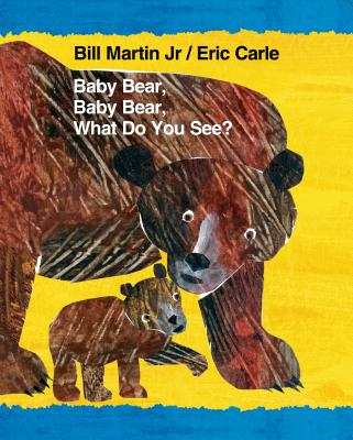 Baby Bear, Baby Bear, What Do You See?: Classic Lap Book by Bill, Jr. Martin book cover