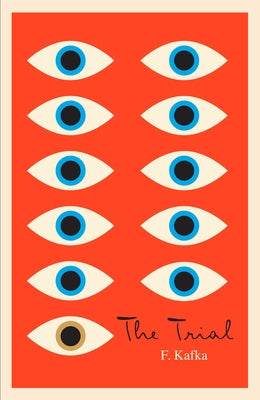 Book cover of The Trial: A New Translation Based on the Restored Text by Kafka, Franz