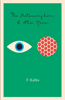 Book cover of The Metamorphosis: And Other Stories by Kafka, Franz