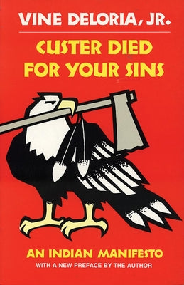 Custer Died for Your Sins: An Indian Manifesto by Deloria, Vine book cover