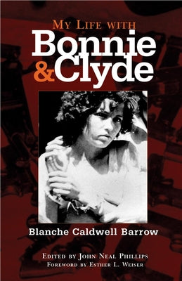 Book cover of My Life with Bonnie and Clyde by Barrow, Blanche Caldwell