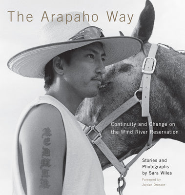 Book cover of The Arapaho Way: Continuity and Change on the Wind River Reservation by Wiles, Sara