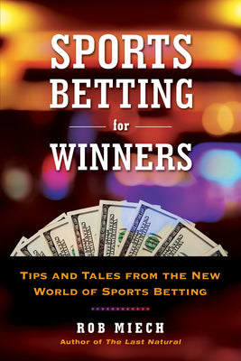 Sports Betting for Winners by Rob Miech book cover