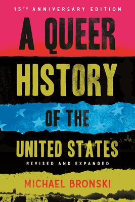 A Queer History of the United States: Revised and Expanded by Bronski, Michael book cover