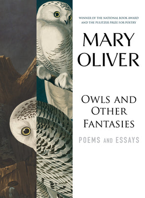 Book cover of Owls and Other Fantasies: Poems and Essays by Oliver, Mary