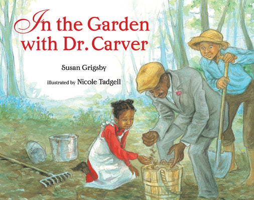 Book cover of In the Garden with Dr. Carver by Grigsby, Susan