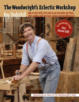 Book cover of Woodwright's Eclectic Workshop by Underhill, Roy