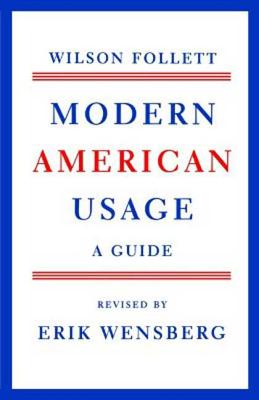 Book cover of Modern American Usage by Follett, Wilson