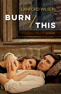 Book cover of Burn This: A Play by Wilson, Lanford