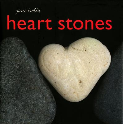 Book cover of Heart Stones: Photographs by Iselin, Josie