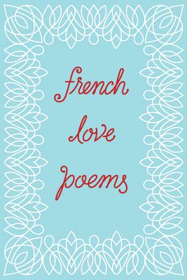 Book cover of French Love Poems by New Directions