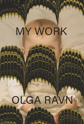 My Work by Olga Ravn book cover