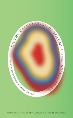Book cover of On the Calculation of Volume (Book I): Shortlisted for the 2025 International Booker Prize by Balle, Solvej
