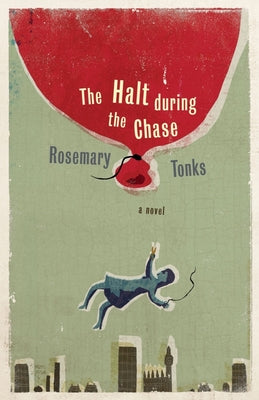 The Halt During the Chase by Rosemary Tonks book cover
