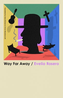 Way Far Away by Evelio Rosero book cover