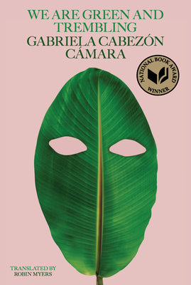 Book cover of We Are Green and Trembling by C