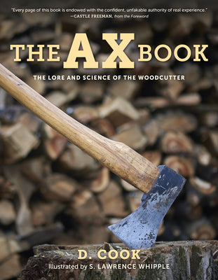 Book cover of The Ax Book: The Lore and Science of the Woodcutter by Cook, Dudley