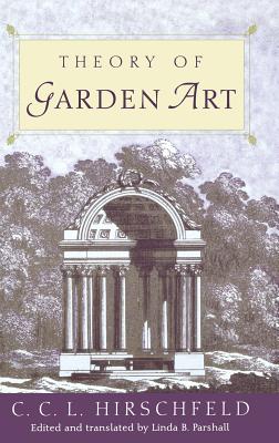 Book cover of Theory of Garden Art by Hirschfeld, C. C. L.