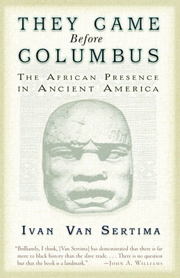 They Came Before Columbus: The African Presence in Ancient America by Ivan Van Sertima book cover