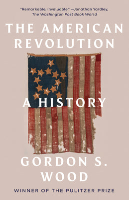 The American Revolution: A History by Gordon S. Wood book cover