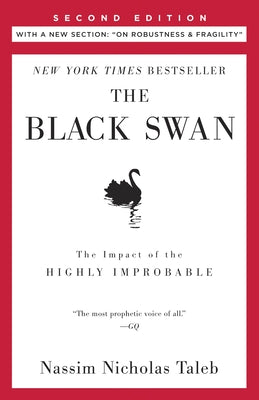 Book cover of The Black Swan: Second Edition: The Impact of the Highly Improbable: With a New Section: On Robustness and Fragility by Taleb, Nassim Nicholas